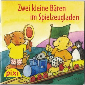 gebrauchtes Buch – Schmitt , Friederun ; Bartl, Ulla – Zwei kleine Bären im Spielzeugladen. Pixi Bücher 1381, Pixi-Serie 155. Mini-Buch