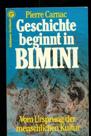 gebrauchtes Buch – Carnac, Pierre – Geschichte beginnt in Bimini/Vom Ursprung der menschlichen Kultur