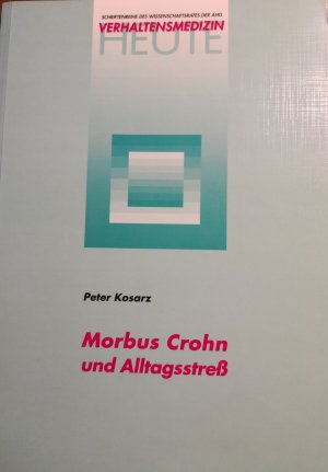 Morbus Crohn und Alltagsstreß / Peter Kosarz / Verhaltensmedizin heute : Sonderdruck