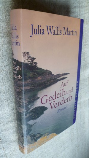 Auf Gedeih und Verderb