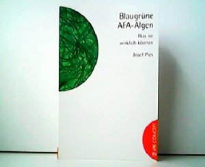 gebrauchtes Buch – Josef Pies – Blaugrüne AFA-Algen - Was sie wirklich können.