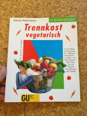 gebrauchtes Buch – Johanna Handschmann – Trennkost vegetarisch