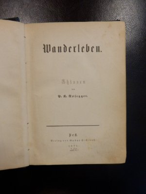 Wanderleben - Skizzen von P.K. Rosegger