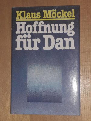 gebrauchtes Buch – Klaus Möckel – Hoffnung für Dan