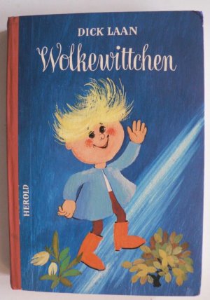 Wolkewittchen. Allen kleinen und großen Kindern nacherzählt von Lise Gast