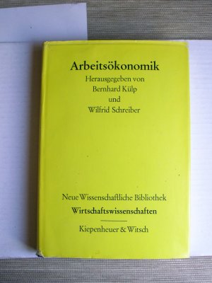 Arbeitsökonomik (= Neue Wissenschaftliche Bibliothek; 48)