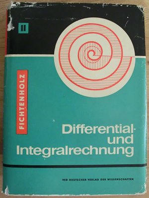 Differential- und Integralrechnung Band II - Hochschulbücher für Mathematik Band 62