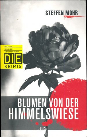 gebrauchtes Buch – Steffen Mohr – Blumen von der Himmelswiese (DIE-Krimi - Delikte, Indizien, Ermittlungen)