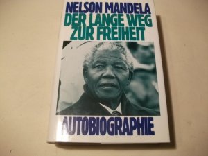 Der lange Weg zur Freiheit. Autobiographie.