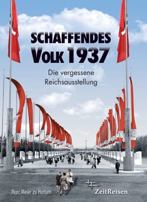 neues Buch – Meier zu Hartum – Schaffendes Volk 1937 - Die vergessene Reichsausstellung