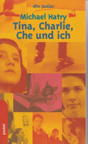 gebrauchtes Buch – Michael Hatry – Tina, Charly, Che und ich