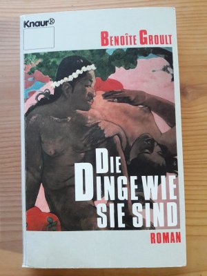 gebrauchtes Buch – Benoíte Groult – Die Dinge wie sie sind