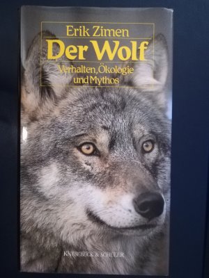 Der Wolf. Verhalten, Ökologie und Mythos.