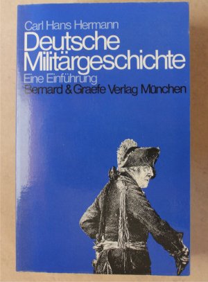 Deutsche Militärgeschichte, Eine Einführung