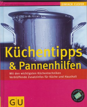 gebrauchtes Buch – Michaela Schremmer – Küchentipps & Pannenhilfe - Mit den wichtigsten Küchentechniken, Verblüffende Zusatzinfos für Küche und Haushalt