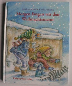 Morgen fangen wir den Weihnachtsmann