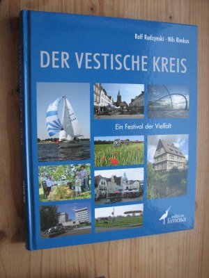 gebrauchtes Buch – Rudzynski, Ralf; Rimkus – Der Vestische Kreis - Ein Festival der Vielfalt : Gladbeck -  Dorsten - Haltern - Marl - Herten - Recklinghausen - Oer-Erkenschwick - Datteln - Waltrop - Castrop-Rauxel