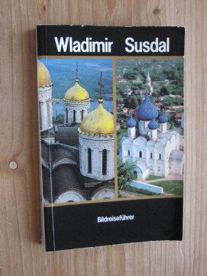 gebrauchtes Buch – Wladimir Susdal – Moskau - Bildreiseführer