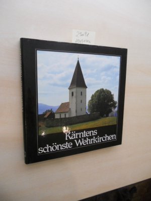 Kärntens schönste Wehrkirchen.