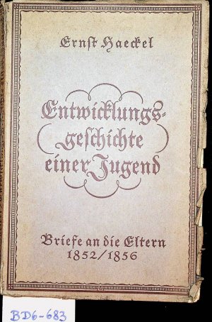 antiquarisches Buch – Ernst Haeckel – Entwicklungsgeschichte einer Jugend.Briefe an die Eltern 1852/1856