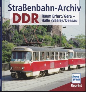 Strassenbahn-Archiv DDR / Raum Erfurt /Gera - Halle (Saale) /Dessau