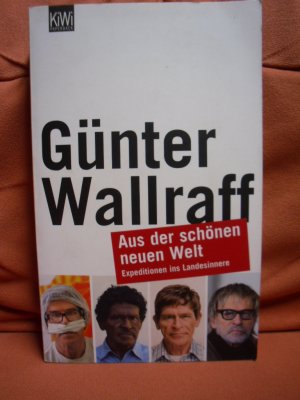 gebrauchtes Buch – Günter Wallraff – Aus der schönen neuen Welt - Expeditionen ins Landesinnere