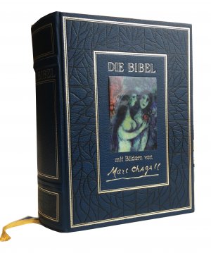 Die Bibel mit Bildern von Marc Chagall. Die Heilige Schrift des Alten und Neuen Testamentes