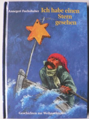 gebrauchtes Buch – Annegert Fuchshuber – Ich habe einen Stern gesehen. Geschichten zur Weihnachtszeit