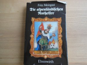 gebrauchtes Buch – Fritz Meingast – Die alpenländischen Nothelfer