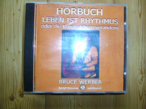 gebrauchtes Hörbuch – Bruce Werber – LEBEN IST RHYTHMUS - oder die Kunst sich zu verändern