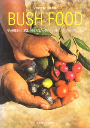 Bush Food - Nahrung und Pflanzenmedizin der Aborigines