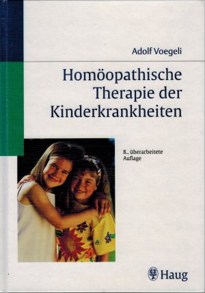 gebrauchtes Buch – Adolf Voegeli – Homöopathische Therapie der Kinderkrankheiten. Überarbeitet von Christian Lucae.