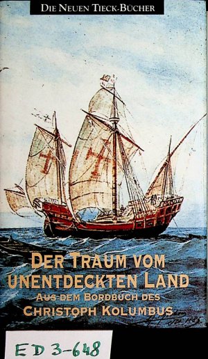 gebrauchtes Buch – Christoph Kolumbus – Der Traum vom unentdeckten Land. Aus dem Bordbuch des Christoph Kolumbus