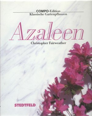 gebrauchtes Buch – Christoph Fairweather – Klassische Gartenpflanzen / Azaleen