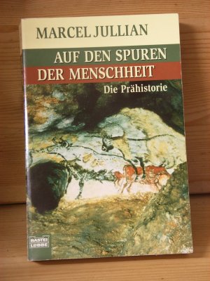 gebrauchtes Buch – Marcel Jullian – "Auf den Spuren der Menschheit" Die Prähistorie