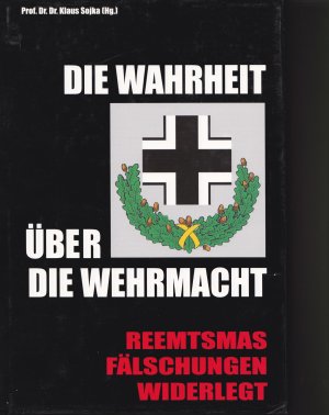 gebrauchtes Buch – Klaus Sojka – Die Wahrheit über die Wehrmacht