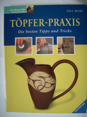 gebrauchtes Buch – Gill Bliss – Töpfer - Praxis