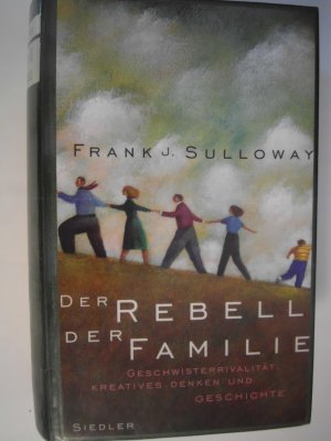 gebrauchtes Buch – Sulloway, Frank J – Der Rebell der Familie