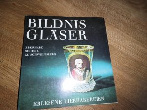 antiquarisches Buch – Eberhard Schenk – Bildnis Gläser. Der Sammlung Heine in Karlsruhe. Erlesene Liebhabereien.