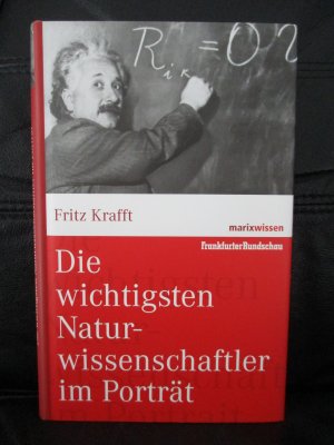 gebrauchtes Buch – Fritz Krafft – Die wichtigsten Naturwissenschaftler im Porträt