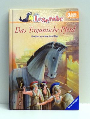 Das Trojanische Pferd (Leserabe: 3.Lesestufe)