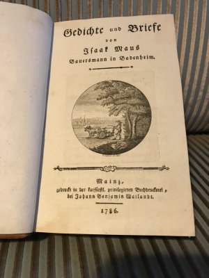 Gedichte und Briefe von Isaak Maus Bauersmann in Badenheim. 1786