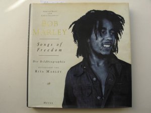 Bob Marley - Songs of Freedom - Die Bildbiographie