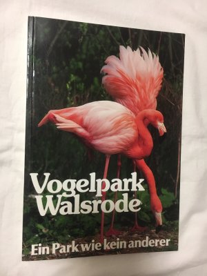 gebrauchtes Buch – Brehm & Geiger – Vogelpark Walsrode  - Ein Park wie kein anderer