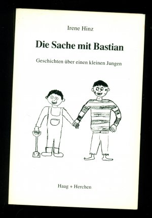 gebrauchtes Buch – Irene Hinz – Die Sache mit Bastian /Geschichten über einen kleinen Jungen