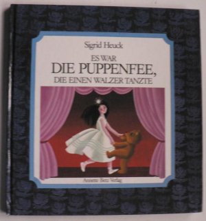 Es war die Puppenfee, die einen Walzer tanzte