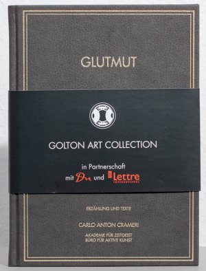 gebrauchtes Buch – Crameri, Carlo Anton – Glutmut: Teil I - XII; Erzählung und Texte