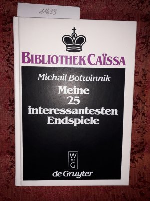 gebrauchtes Buch – Botvinnik, Michail M – Meine fünfundzwanzig interessantesten Endspiele