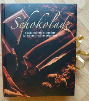 gebrauchtes Buch – Schokolade Unwiderstehliche Rezeptideen mit Schritt-für-Schritt-Anleitungen