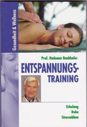 gebrauchtes Buch – Prof. Hademar Bankhofer – Entspannungstraining - Erholung, Ruhe, Stressabbau